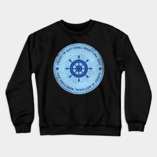 Today is National Maritime Day Badge Crewneck Sweatshirt